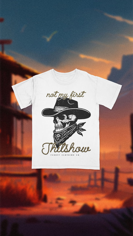 "Not My First Shitshow" Heavyweight Shirt (White)