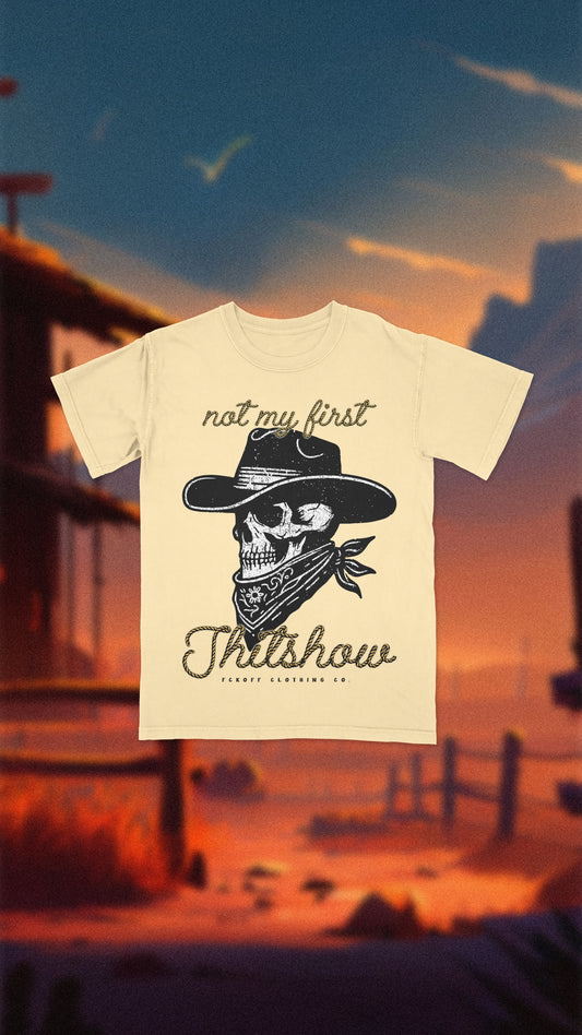 "Not My First Shitshow" Heavyweight Shirt (Ivory)