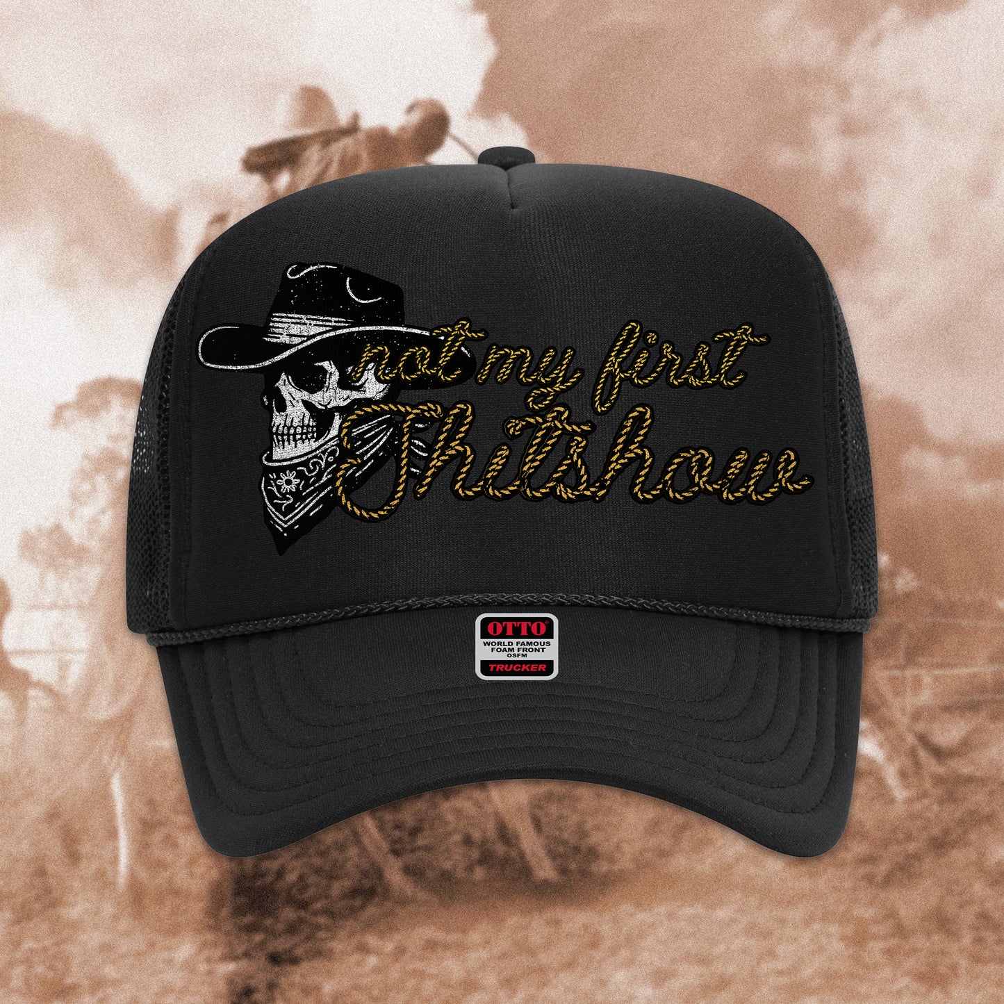 "Not My First Shitshow" Trucker Hat (Black)